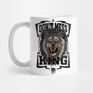 Dont mess with the King Mug